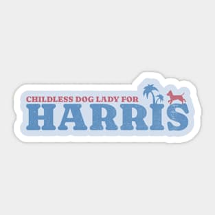 Childless Dog lady for Harris Sticker